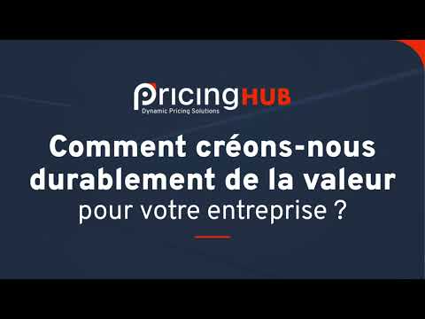 Comment créons-nous durablement de la valeur pour votre entreprise chez PricingHUB ?